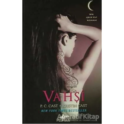 Vahşi - Gece Evi Serisi 4. Kitap - P. C. Cast - Pegasus Yayınları