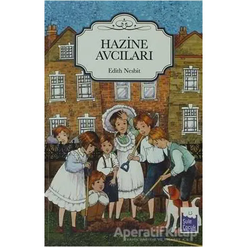 Hazine Avcıları - Edith Nesbit - Şule Yayınları