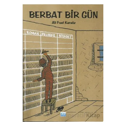 Berbat Bir Gün - Ali Fuat Karaöz - Su Yayınevi