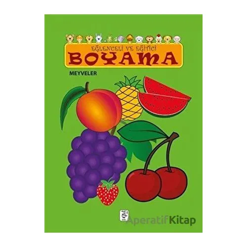 Eğlenceli ve Eğitici Boyama - Meyveler - Sis Yayıncılık