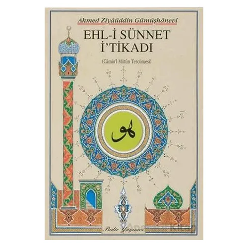 Ehl-i Sünnet İtikadi - Ahmed Ziyauddin Gümüşhanevi - Bedir Yayınları