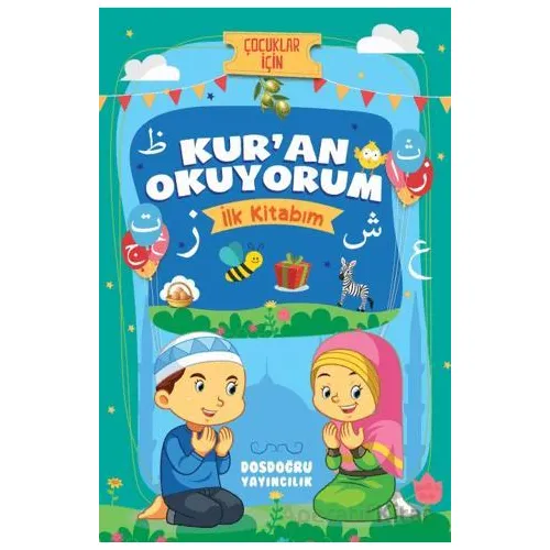 Kur’an Okuyorum (İlk Kitabım) - Özlem Bağcı - Dosdoğru Yayıncılık