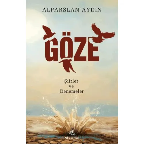 Göze – Şiirler ve Denemeler - Alparslan Aydın - Nirengi Yayınları
