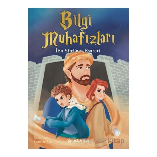 Bilgi Muhafızları 2 - İbn Sinanın Esareti - Raşit A. Burucu - Usturlab Kitap