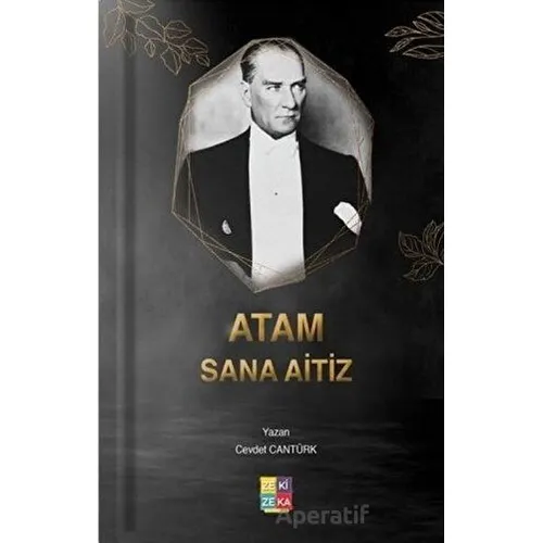 Atam Sana Aitiz - Cevdet Cantürk - Zezekika Yayınları