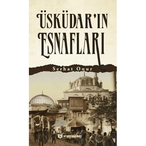 Üsküdarın Esnafları - Serhat Onur - H Yayınları