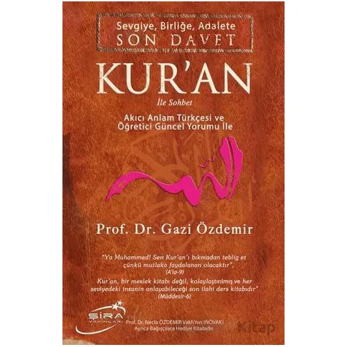 Sevgiye, Birliğe, Adalete Son Davet Kuran İle Sohbet - Gazi Özdemir - Şira Yayınları