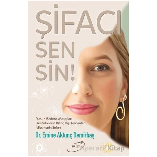 Şifacı Sensin! - Emine Aktunç Demirbaş - Şira Yayınları