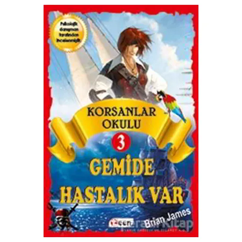 Korsan Okulu 3 : Gemide Hastalık Var - Brian James - Teen Yayıncılık