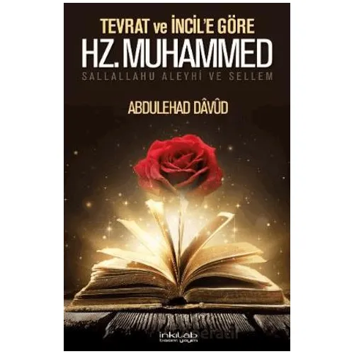 Tevrat ve İncil’e Göre Hz. Muhammed (s.a.v.) - Abdulehad Dâvûd - İnkılab Yayınları