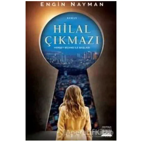 Hilal Çıkmazı - Engin Nayman - Anatolia Kitap