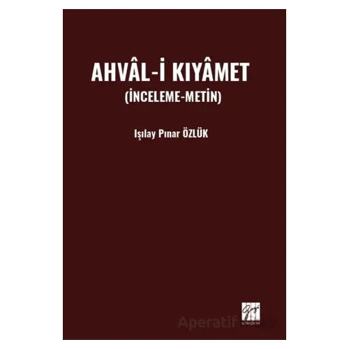 Ahval-İ Kıyamet - Işılay Pınar Özlük - Gazi Kitabevi