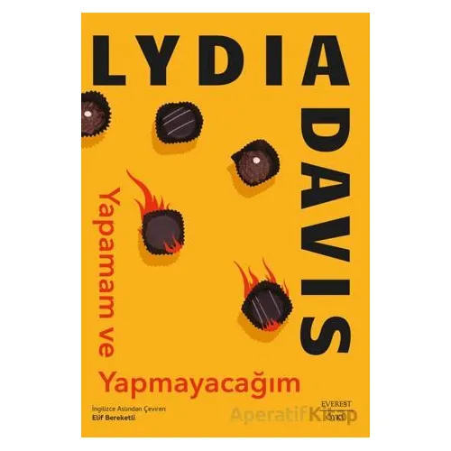 Yapamam ve Yapmayacağım - Lydia Davis - Everest Yayınları