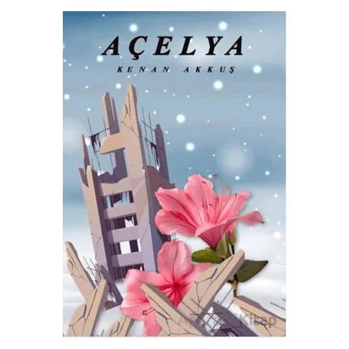 Açelya - Kenan Akkuş - Sokak Kitapları Yayınları