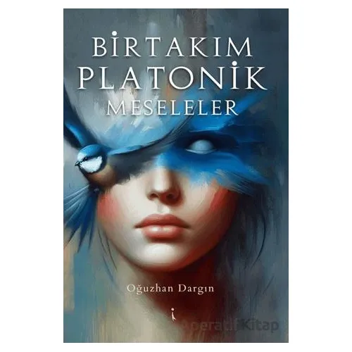 Birtakım Platonik Meseleler - Oğuzhan Dargın - İkinci Adam Yayınları