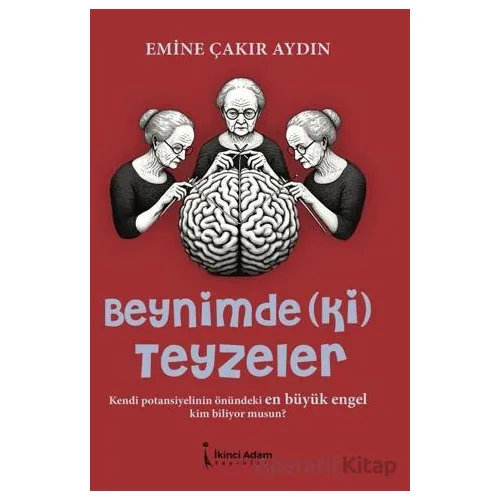 Beynimde (Ki) Teyzeler - Emine Çakır Aydın - İkinci Adam Yayınları