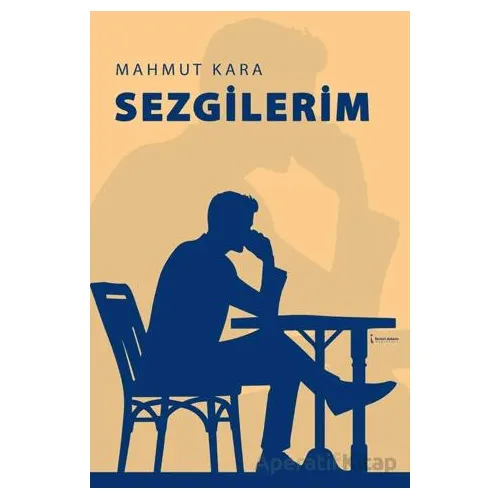 Sezgilerim - Mahmut Kara - İkinci Adam Yayınları