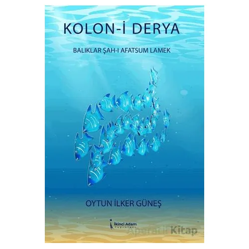 Kolon-i Derya - Oytun İlker Güneş - İkinci Adam Yayınları