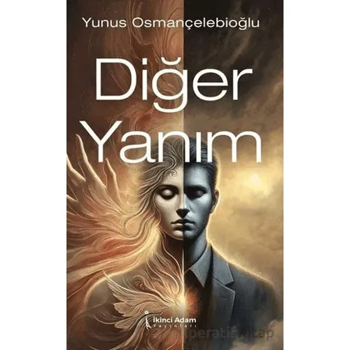 Diğer Yanım - Yunus Osmançelebioğlu - İkinci Adam Yayınları