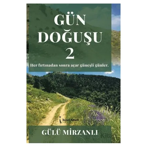 Gün Doğuşu 2 - Gülü Mirzanlı - İkinci Adam Yayınları