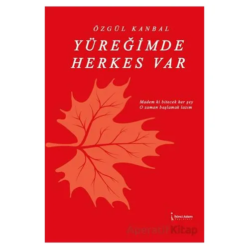Yüreğimde Herkes Var - Özgül Kanbal - İkinci Adam Yayınları