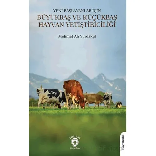 Yeni Başlayanlar İçin Büyükbaş ve Küçükbaş Hayvan Yetiştiriciliği