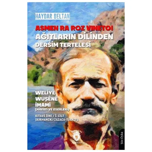 Asmen Ra Roz Vıneto Ağıtların Dilinden Dersim Tertelesi Weliye Wuşene İmami