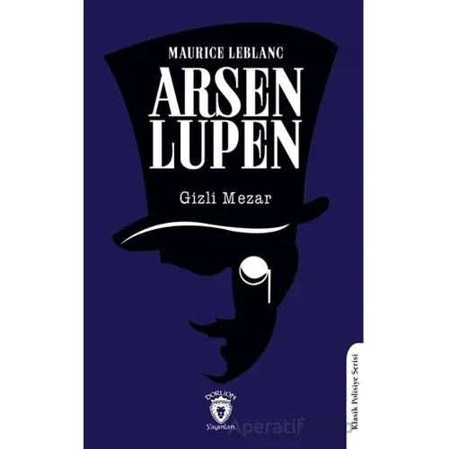 Arsen Lupen Gizli Mezar - Maurice Leblanc - Dorlion Yayınları