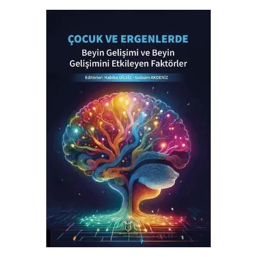 Çocuk ve Ergenlerde Beyin Gelişimi ve Beyin Gelişimini Etkileyen Faktörler