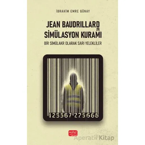 Jean Baudrillard ve Simülasyon Kuramı-Bir Simülakr Olarak Sarı Yelekliler