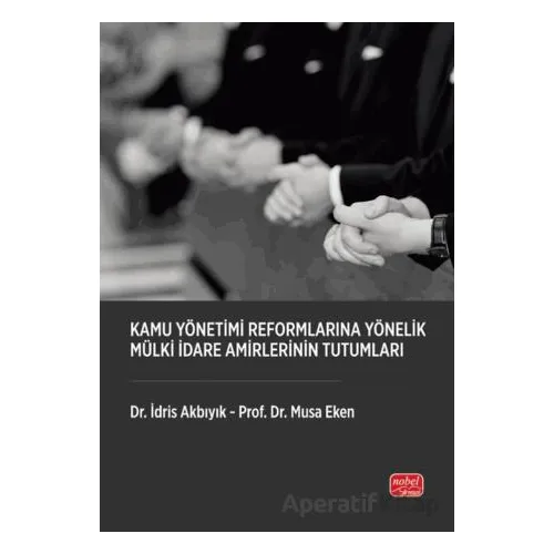 Kamu Yönetimi Reformlarına Yönelik Mülki İdare Amirlerinin Tutumları
