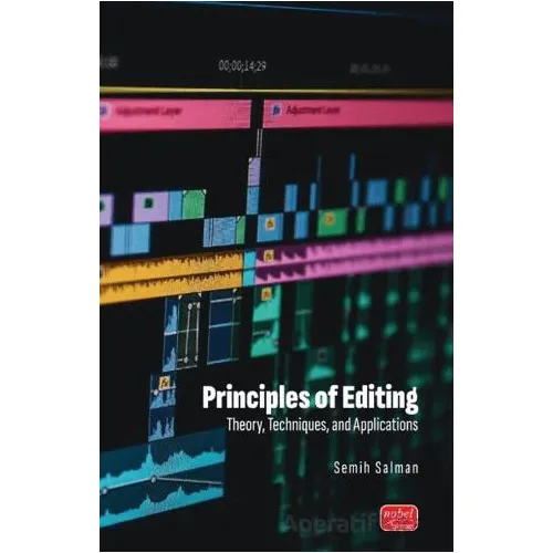 Principles Of Editing - Semih Salman - Nobel Bilimsel Eserler