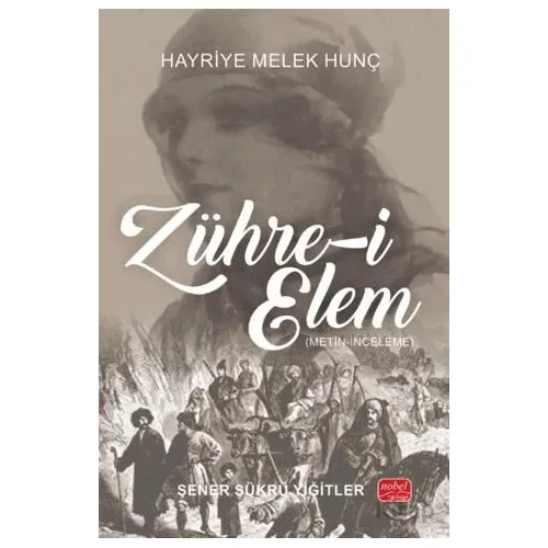 Zühre-i Elem - Şener Şükrü Yiğitler - Nobel Bilimsel Eserler