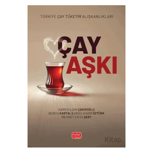 Çay Aşkı - Kolektif - Nobel Bilimsel Eserler