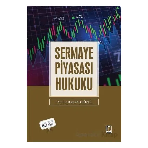 Sermaye Piyasası Hukuku - Burak Adıgüzel - Adalet Yayınevi