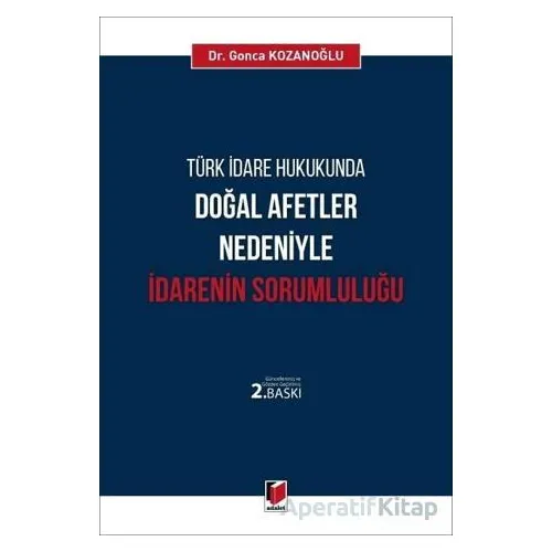 Türk İdare Hukukunda Doğal Afetler Nedeniyle İdarenin Sorumluluğu