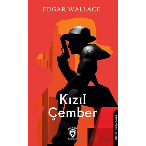 Kızıl Çember - Edgar Wallace - Dorlion Yayınları