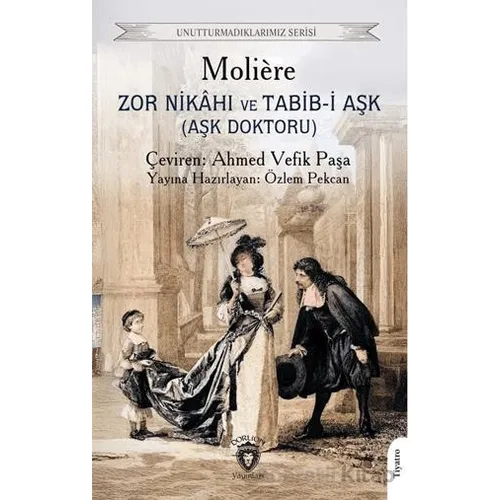 Zor Nikahı ve Tabib-i Aşk (Aşk Doktoru) - Moliere - Dorlion Yayınları