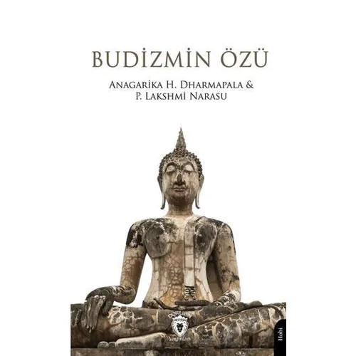 Budizmin Özü - Anagarika H. Dharmapala - Dorlion Yayınları