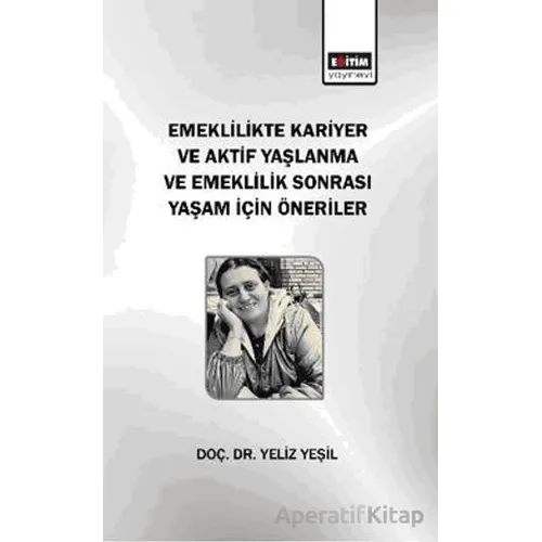Emeklilikte Kariyer ve Aktif Yaşlanma ve Emeklilik Sonrası Yaşam için Öneriler