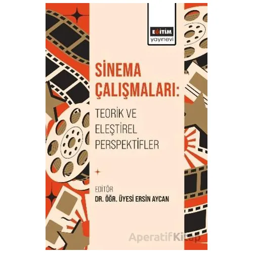 Sinema Çalışmaları: Teorik ve Eleştirel Perspektifler