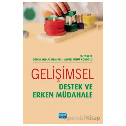 Gelişimsel Destek ve Erken Müdahale - Kolektif - Nobel Akademik Yayıncılık