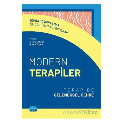 Modern Terapiler - Mehmet Zeki İlgar - Nobel Akademik Yayıncılık