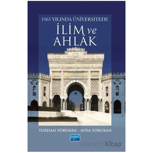 1963 Yılında Üniversitede İlim ve Ahlak - Ayda Yörükan - Nobel Akademik Yayıncılık