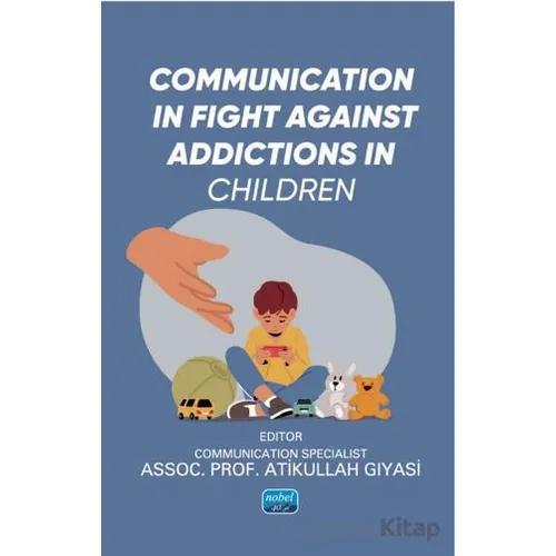 Communication in Fight Against Addictions in Children - Kolektif - Nobel Akademik Yayıncılık