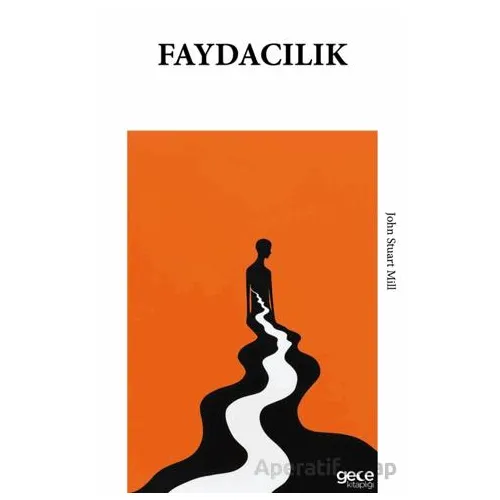 Faydacılık - John Stuart Mill - Gece Kitaplığı