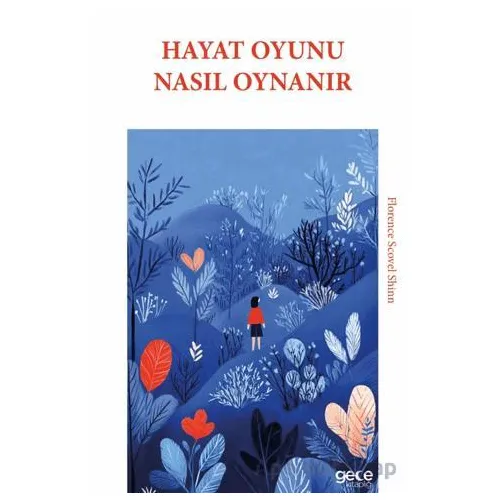 Hayat Oyunu Nasıl Oynanır - Florence Scovel Shinn - Gece Kitaplığı