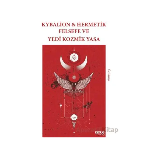 Kybalion & Hermetik Felsefe ve Yedi Kozmik Yasa - Kolektif - Gece Kitaplığı