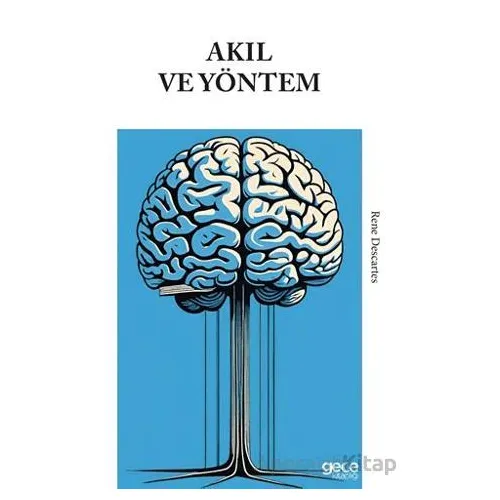 Akıl ve Yöntem - Rene Descartes - Gece Kitaplığı