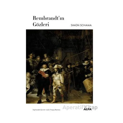 Rembrandt’ın Gözleri - Simon Schama - Alfa Yayınları